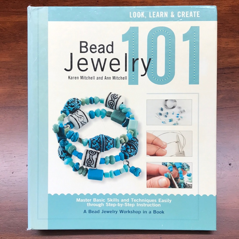 BEAD JEWELRY 101 Hardcover Book by Karen Mitchell and Ann Mitchell